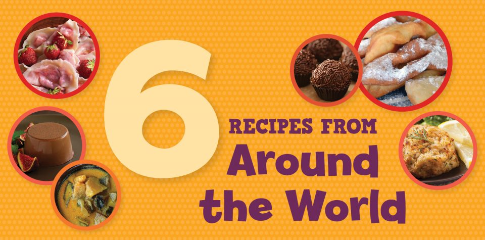 6 Recipes From Around the World